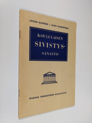 Antero Manninen : Koululaisen sisistyssanasto : 1234 vier...