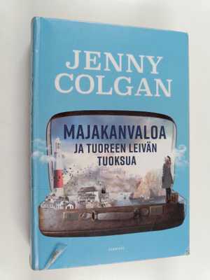 Jenny Colgan : Majakanvaloa ja tuoreen leivän tuoksua
