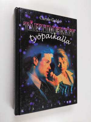 Carole Golder : Tähtimerkit työpaikalla : astrologian avu...