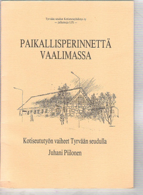 Tyrvää, Paikallisperinnettä vaalimassa,  1982.