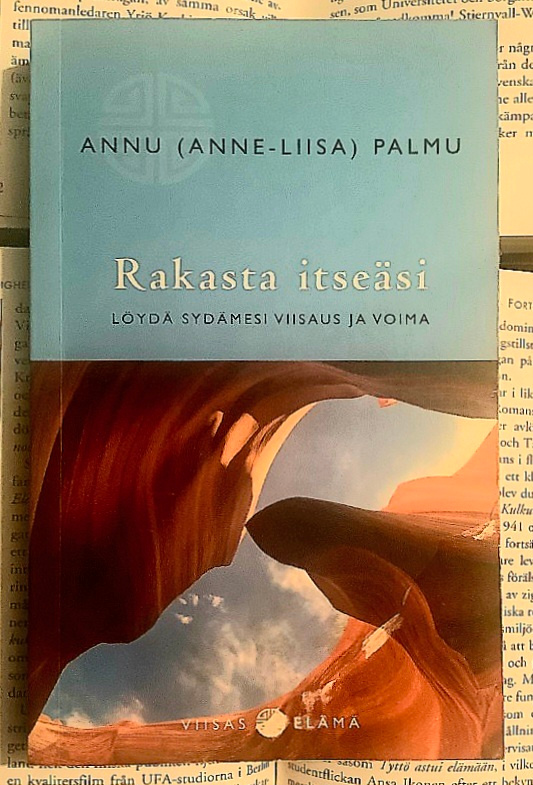 Annu (Anne-Liisa) Palmu - Rakasta itseäsi (pokkari)
