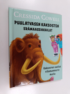 Cressida Cowell : Puulatvasten kaksosten erämaaseikkailut...