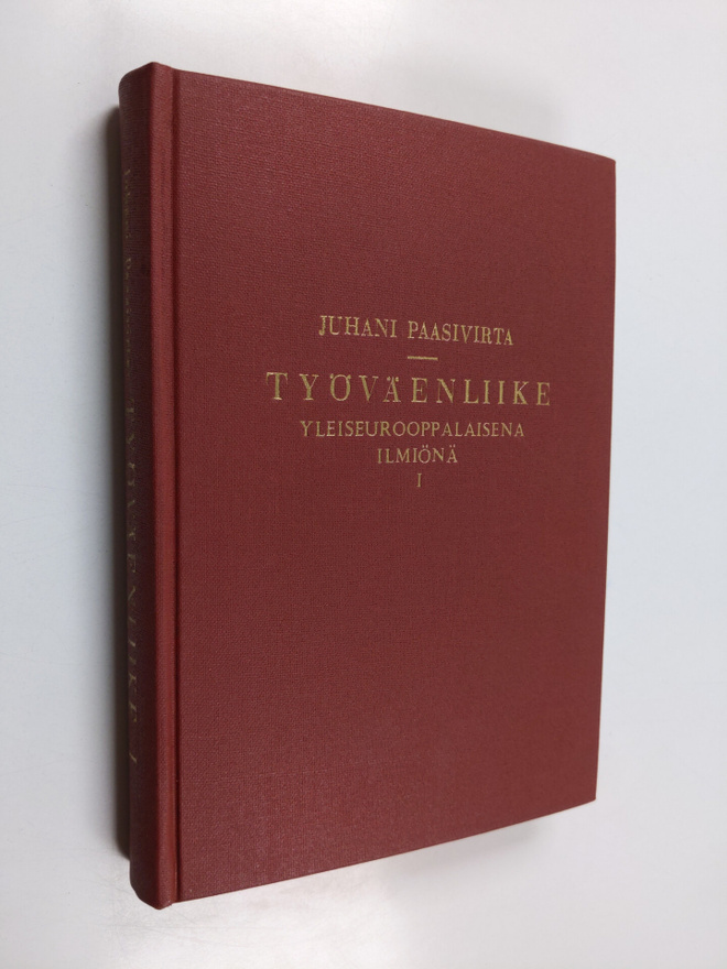 Juhani Paasivirta : Työväenliike yleiseurooppalaisena ilm...