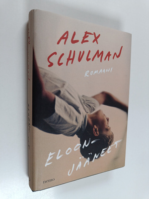 Alex Schulman : Eloonjääneet