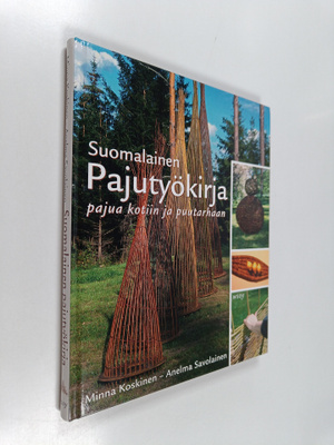 Minna Koskinen : Suomalainen pajutyökirja : pajua kotiin ...