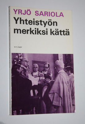Yrjö Sariola : Yhteistyön merkiksi kättä