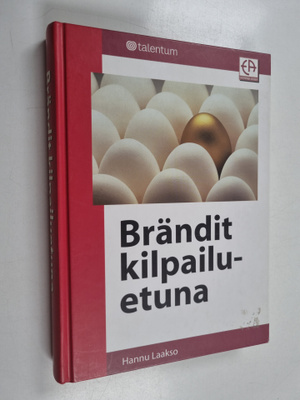 Hannu Laakso : Brändit kilpailuetuna : miten rakennan ja ...