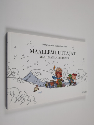 Manu Larcenet : Maallemuuttajat 3 : Maailman laveudesta