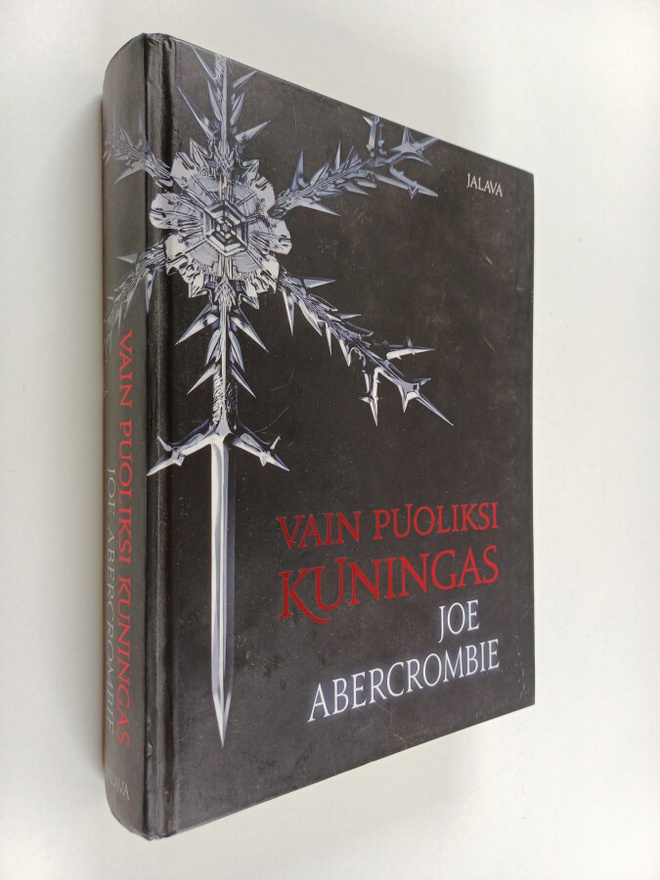 Joe Abercrombie : Vain puoliksi kuningas