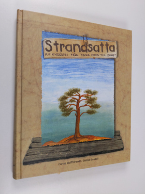 Carina Wolff-Brandt : Strandsatta : kvinnoöden från Finsk...