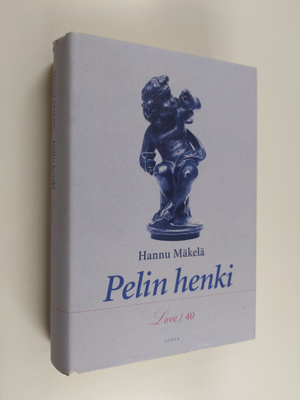 Hannu Mäkelä : Pelin henki : love/40