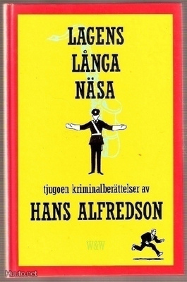 Alfredson: Lagens långa näsa (Sanna kriminalhist.)