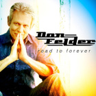 DON FELDER - ROAD TO FOREVER - pikkukuva 1