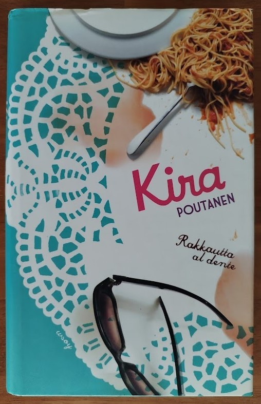 Kira Poutanen: Rakkautta al dente