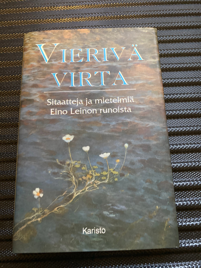 Vierivä virta. Sitaatteja ja mielelmiä Eino Leinon runoista
