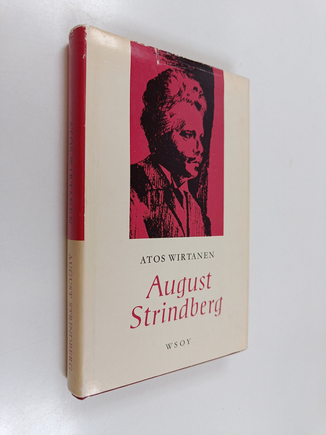 Atos Wirtanen : August Strindberg : ihminen ja kirjailija