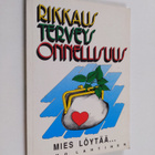 Timo Lahtinen : Rikkaus terveys onnellisuus : mies löytää - pikkukuva 1