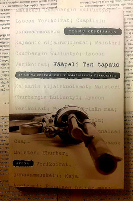 Teemu Keskisarja - Vääpeli T:n tapaus ja muita.... (nid.)