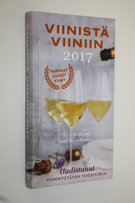 Viinistä viiniin 2017 : viininystävän vuosikirja