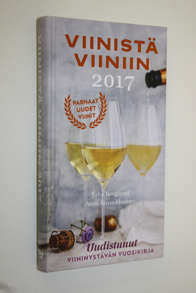 Viinistä viiniin 2017 : viininystävän vuosikirja