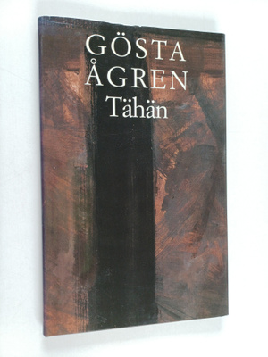 Gösta Ågren : Tähän