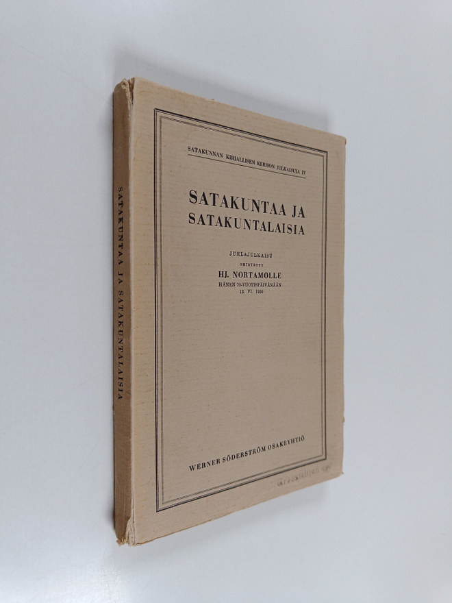 Satakuntaa ja satakuntalaisia : Hj. Nortamon 70-vuotispäi...