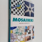Malena Skote : Mosaiikki : hauska harrastus - pikkukuva 1