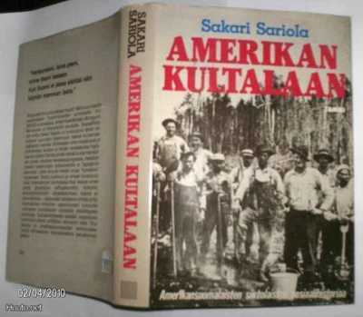 Sakari Sariola: Amerikan kultalaan (siirtolaisten historiaa)