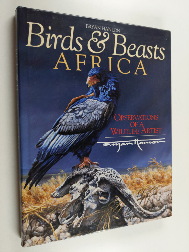 Bryan Hanlon : Birds & Beasts Africa - Observations of a ...