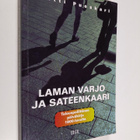 Pentti Puoskari : Laman varjo ja sateenkaari : talouspoli... - pikkukuva 1