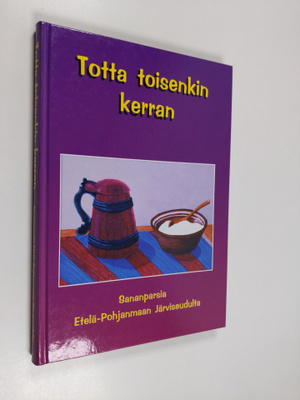 Päivi Kultalahti ym. : Totta toisenkin kerran : sananpars...