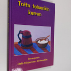 Päivi Kultalahti ym. : Totta toisenkin kerran : sananpars... - pikkukuva 1