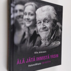 Ville Jalovaara : Älä jätä ihmistä yksin : HelsinkiMissio... - pikkukuva 1