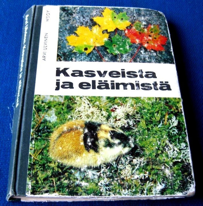 Kasveista ja eläimistä Arvi Ulvinen