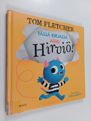 Tom Fletcher : Tässä kirjassa asuu hirviö!