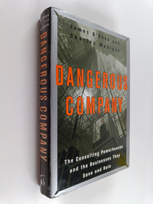 James O'Shea : Dangerous company : the consulting powerho...