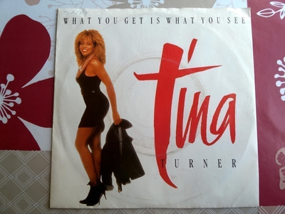 Tina Turner - What You Get Is What You See 7" Single
