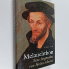Heinz Scheible : Melanchthon : eine Biographie - pikkukuva 1