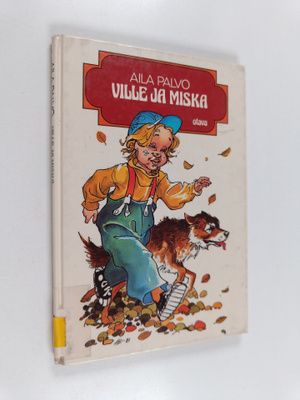 Aila Palvo : Ville ja Miska
