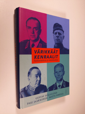 Gustav Hägglund : Värikkäät kenraalit : sankaritekoja ja ...