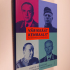 Gustav Hägglund : Värikkäät kenraalit : sankaritekoja ja ... - pikkukuva 1