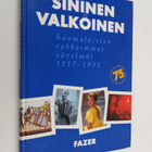 Sininen ja valkoinen : suomalaisten rakkaimmat sävelmät 1... - pikkukuva 1