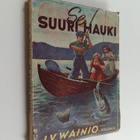 J. V. Wainio : Se suuri hauki : kesäinen kertomus vanhoil... - pikkukuva 1