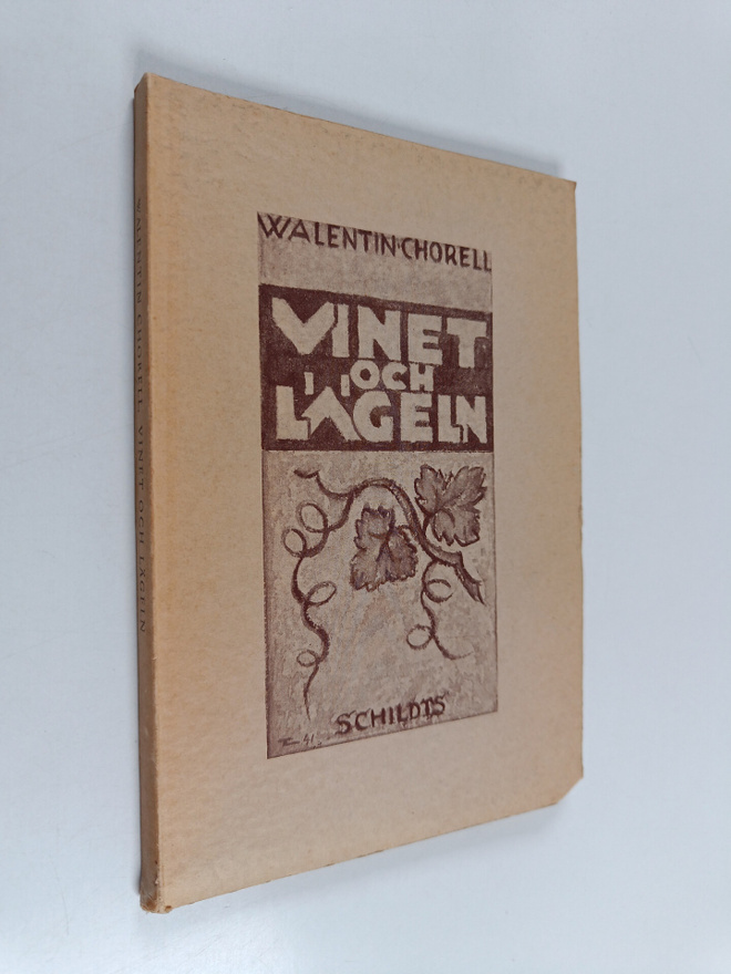 Walentin Chorell : Vinet och lägeln