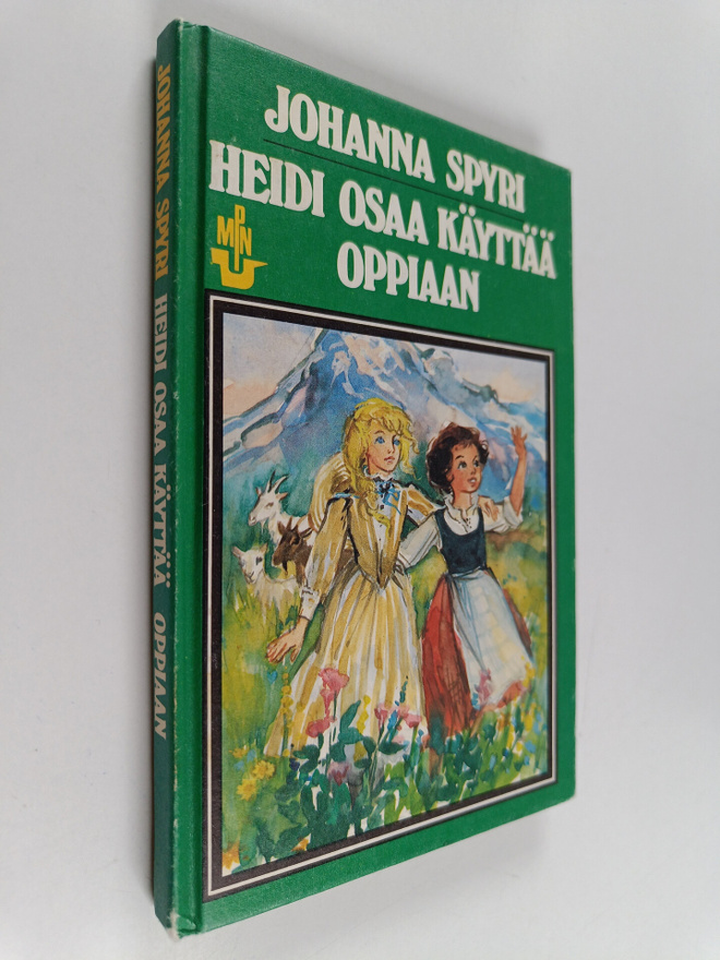 Johanna Spyri : Heidi osaa käyttää oppiaan