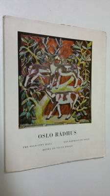 Oslo Rådhus = The Oslo City Hall = Das Rathaus zu Oslo = ...