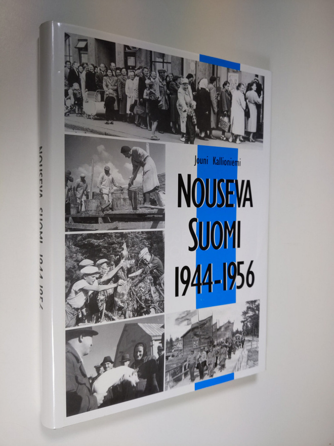 Jouni Kallioniemi : Nouseva Suomi 1944-1956