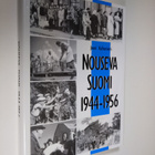 Jouni Kallioniemi : Nouseva Suomi 1944-1956 - pikkukuva 1
