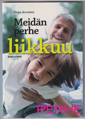 Sirpa Arvonen: Meidän perhe liikkuu