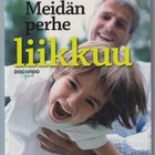 Sirpa Arvonen: Meidän perhe liikkuu - pikkukuva 1